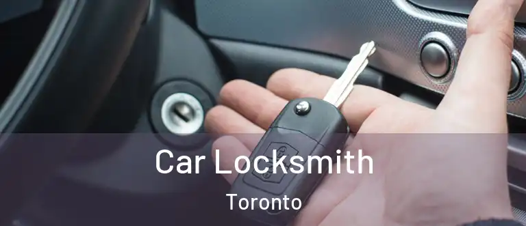  Car Locksmith Toronto
